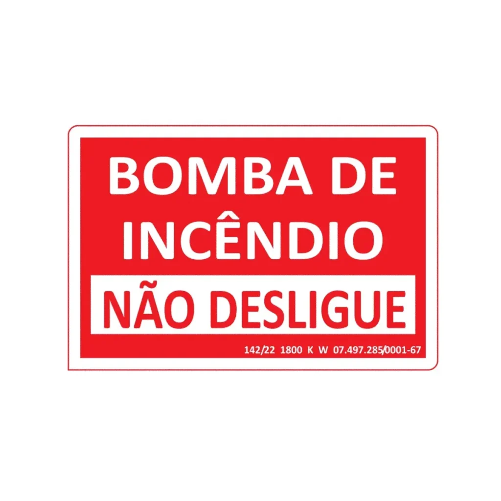 Placa Bomba Incêndio Não Desligue